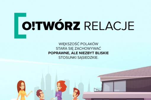 O!Twórz relacje – jak wyglądają relacje sąsiedzkie Polaków?