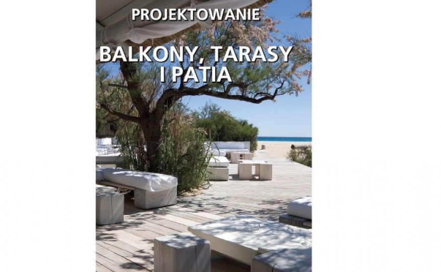 „Balkony, tarasy i patia. Projektowanie”, San Martin Macarena