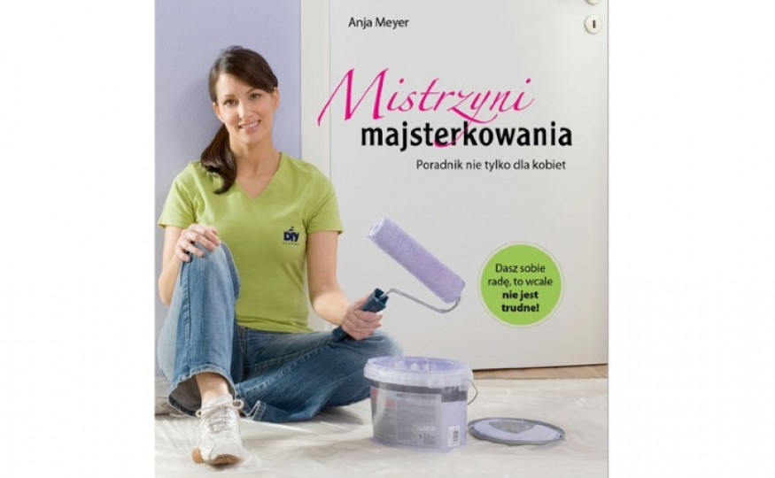 „Mistrzyni majsterkowania”, Anja Meyer