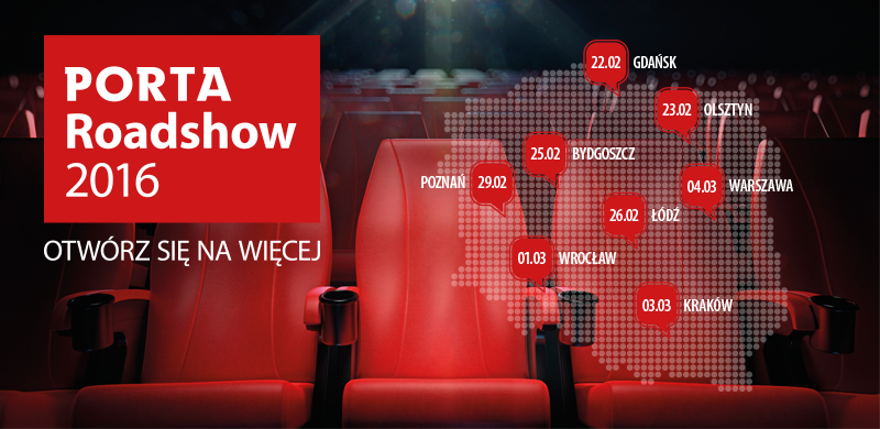 PORTA Roadshow 2016 - OTWÓRZ SIĘ NA WIĘCEJ